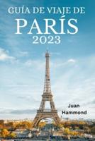 Guía De Viaje De París 2023