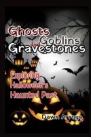 Ghosts, Goblins...and Gravestones