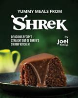 Yummy Meals from Shrek