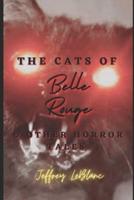 The Cats of Belle Rouge & Other Horror Stories