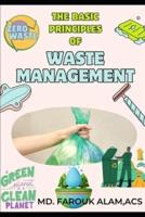 The Basic Principles of Waste Management