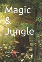 Magic & Jungle