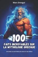 100 Faits Incroyables Sur La Mythologie Grecque