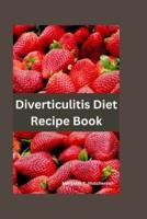 Diverticulitis Diet Recipes Book