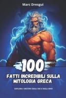 100 Fatti Incredibili Sulla Mitologia Greca