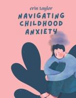 Navigating Childhood Anxiety