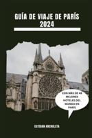 Guía De Viaje De París 2024