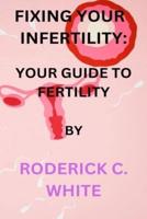 Fixing Your Infertility