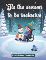 'Tis the Season to Be Inclusive