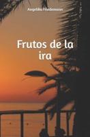 Frutos De La Ira