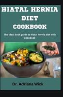 Hiatal Hernia Diet Cookbook
