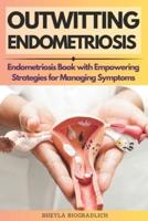 Outwitting Endometriosis