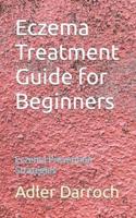 Eczema Treatment Guide for Beginners