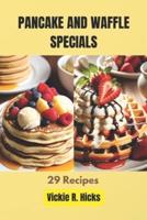 Pancake And Waffle Specials