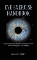 Eye Exercise Handbook