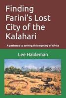 Finding Farini's Lost City of the Kalahari