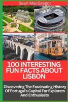 100 Interesting Fun Facts About Lisbon
