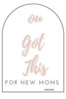 You Got This... Quotes for New Moms
