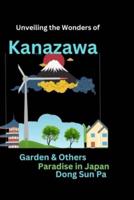 Unveiling the Wonders of Kanazawa Garden and Others