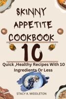 Skinny Appetite Cookbook