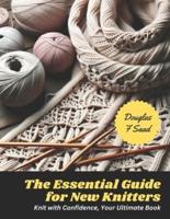 The Essential Guide for New Knitters