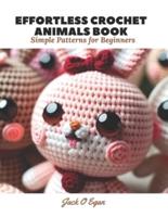 Effortless Crochet Animals Book
