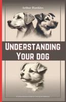 Understanding Your Dog