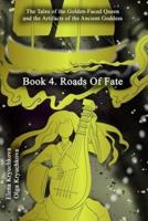 Book 4. Roads Of Fate