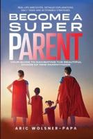 Become a Super Parent