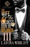 The Wife Of The Coldest Don In Atlanta 3
