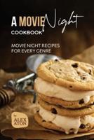 A Movie Night Cookbook