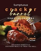 Sumptuous Cracker Barrel Copycat Recipes