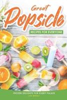 Great Popsicle Recipes for Everyone