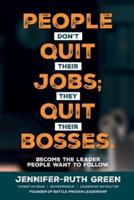 People Don't Quit Their Jobs; They Quit Their Bosses