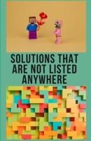 Solutions That Are Not Listend Anywhere