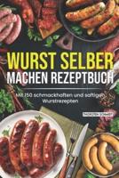 Wurst Selber Machen Rezeptbuch