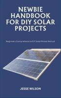 Newbie Handbook for DIY Solar Projects