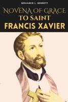 Novena of Grace to Saint Francis Xavier