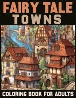 Fairy Tale Towns Coloring for Adults