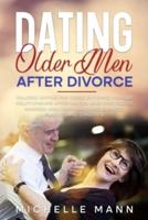 Dating Older Men After Divorce
