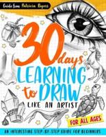30 Days Learning to Draw Like an Artist