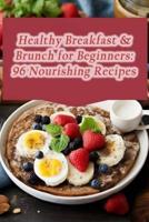 Healthy Breakfast & Brunch for Beginners