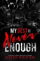 My Best Is Never Enough
