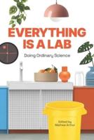 Everything Is a Lab