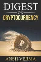 A Digest on Cryptocurrency