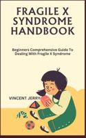 Fragile X Syndrome Handbook