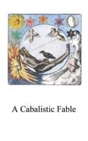 A Cabalistic Fable