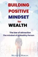 Building Positive Mindset for Wealth