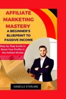 Affiliate Marketing Mastery