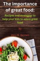 The Importance of Great Food